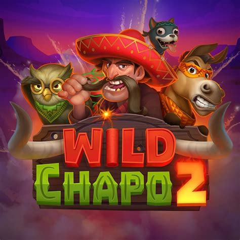 Slot Wild Chapo 2